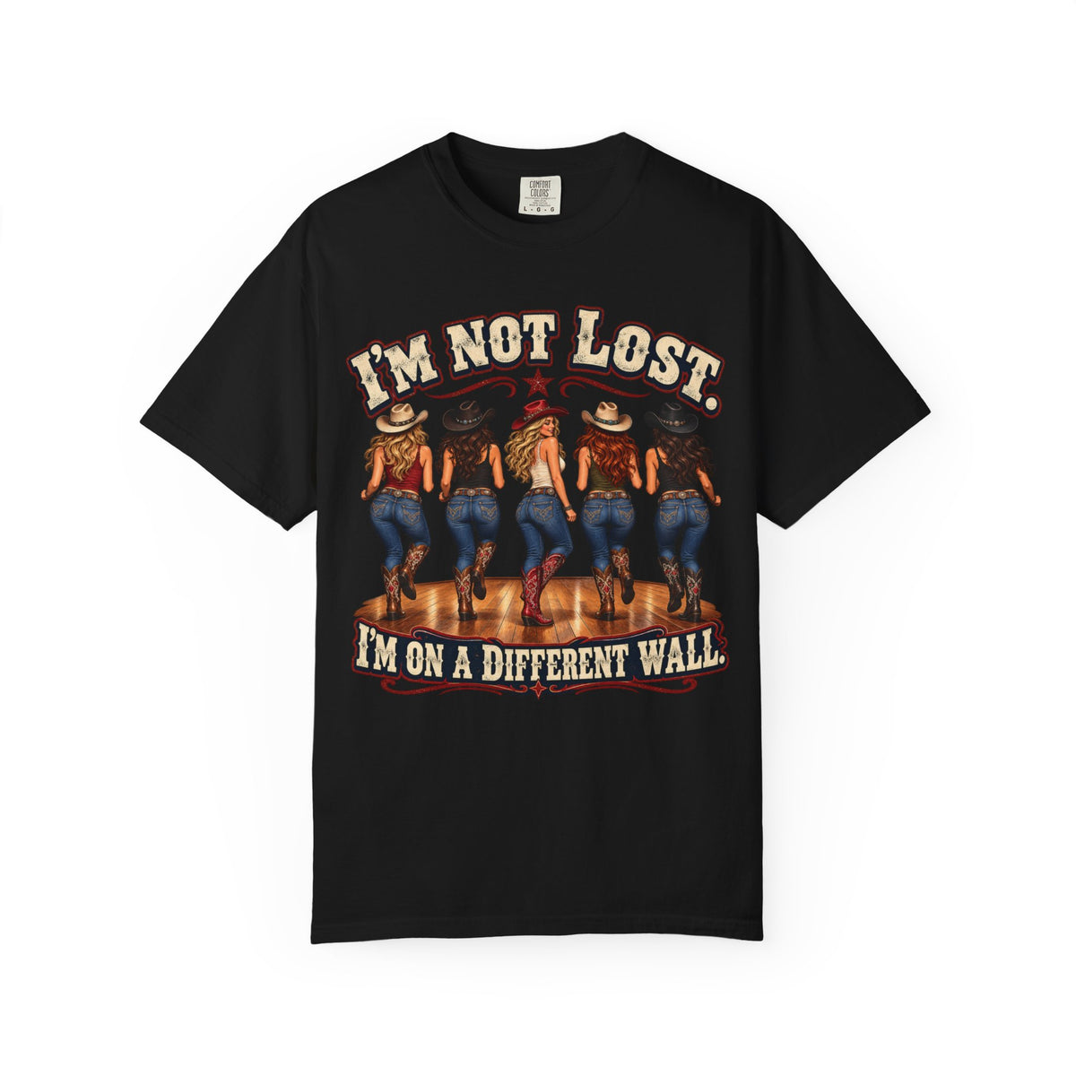 I’m Not Lost I’m on a Different Wall Cowgirl T-Shirt