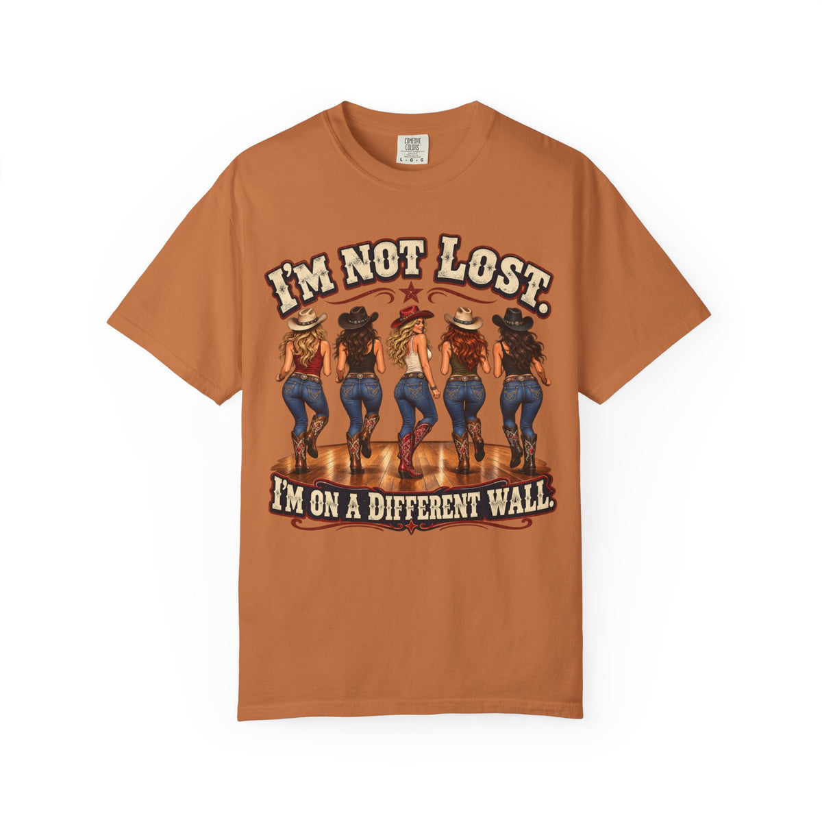 I’m Not Lost I’m on a Different Wall Cowgirl T-Shirt
